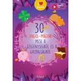 30 angol-magyar mese a szeg&eacute;nys&eacute;gről &eacute;s a gazdags&aacute;gr&oacute;l