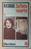 Suflete Moarte - Nikolai Gogol, Editura Univers, 1986, Romana, Beletristica, Roman, 396 Pagini