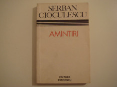 Amintiri - Serban Cioculescu Editura Eminescu 1975 foto