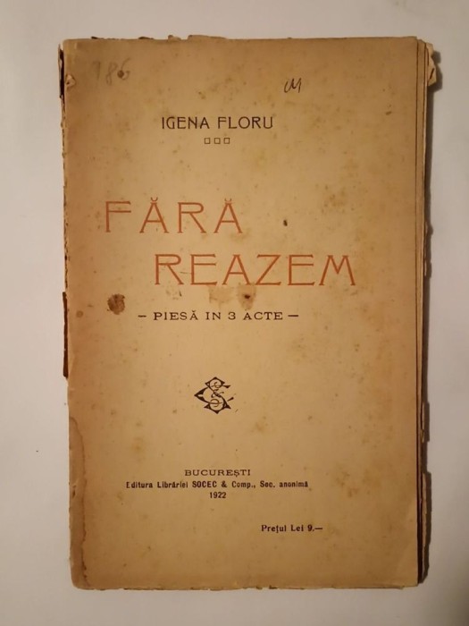 Igena Floru - Fără reazem (piesă &icirc;n 3 acte) (1922) (uzată, vezi descriere!)
