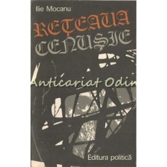 Reteaua Cenusie - Ilie Mocanu