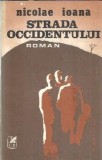 Strada occidentului - Nicolae Ioana