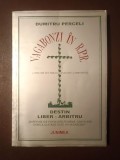 Dumitru Perceli - Vagabonzi &icirc;n R.P.R. / RPR Amintiri din prigoana satano-comunistă