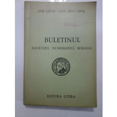 BULETINUL SOCIETETII NUMISMATICE ROMANE - ANII LXVII - LXIX (1973 - 1975)