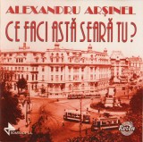 Alexandru Arșinel - Ce Faci Astă Seară Tu?, CD