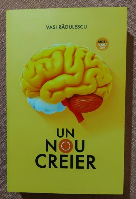 Un nou creier. Editura Readers Do Good, 2024 - Vasi Radulescu foto