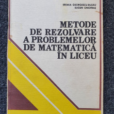 METODE DE REZOLVARE A PROBLEMELOR DE MATEMATICA DE LICEU - Georgescu-Buzau