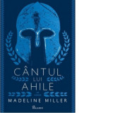 Cantul lui Ahile - Madeline Miller