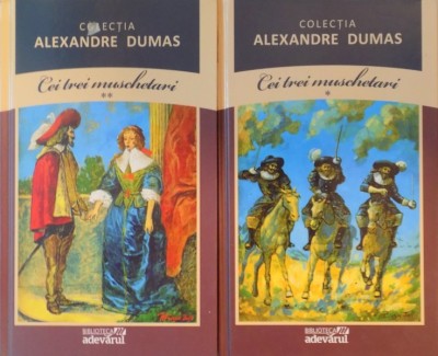 CEI TREI MUSCHETARI , VOL I-II de ALEXANDRE DUMAS 2011 foto