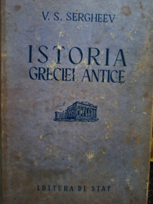 V. S. Sergheev - Istoria Greciei Antice (1951) foto