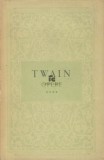 Mark Twain - Ageamiii la ei acasa * Viata pe Mississippi ( Opere, vol. IV )