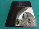 PALATUL ELISABETA * CENTRUL REGALITĂȚII &Icirc;N ROM&Acirc;NIA DE AZI *RADU PRINCIPE DE HOHENZOLLERN * 2006 * 4 2 6