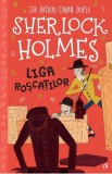 Sherlock Holmes. Liga roscatilor - Stephanie Baudet, Arthur Conan Doyle