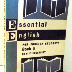 ESSENTIAL ENGLISH FOR FOREIGN STUDENTS BOOK 3 by C. E. ECKERSLEY , 1966