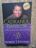 Cadranul banilor - Robert T. Kiyosaki