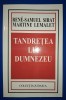 Rene-Samuel Sirat, Martine Lemalet - Tandretea lui Dumnezeu