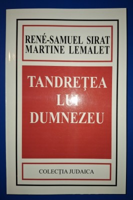 Rene-Samuel Sirat, Martine Lemalet - Tandretea lui Dumnezeu foto