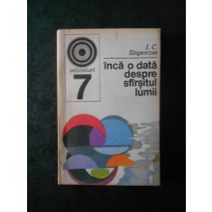 I. C. SINGEORZAN - INCA O DATA DESPRE SFARSITUL LUMII