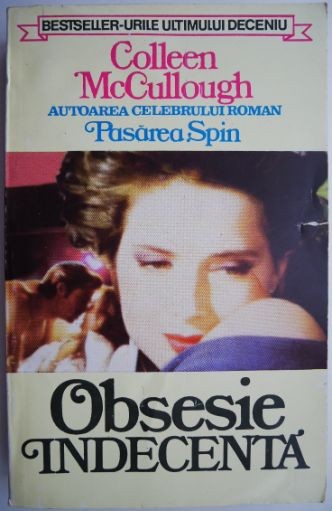 Obsesie indecenta &ndash; Colleen McCullough