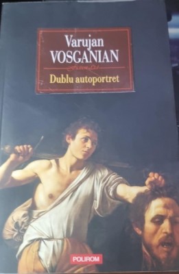 Dublu autoportret - Varujan Vosganian foto