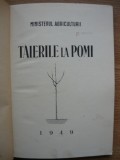 MINISTERUL AGRICULTURII - TAIERILE LA POMI - 1949