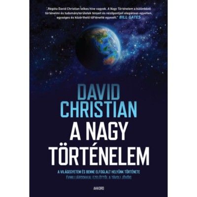 A nagy t&amp;ouml;rt&amp;eacute;nelem - A vil&amp;aacute;gegyetem &amp;eacute;s benne elfoglalt hely&amp;uuml;nk t&amp;ouml;rt&amp;eacute;nete - David Christian foto