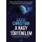 A nagy t&ouml;rt&eacute;nelem - A vil&aacute;gegyetem &eacute;s benne elfoglalt hely&uuml;nk t&ouml;rt&eacute;nete - David Christian