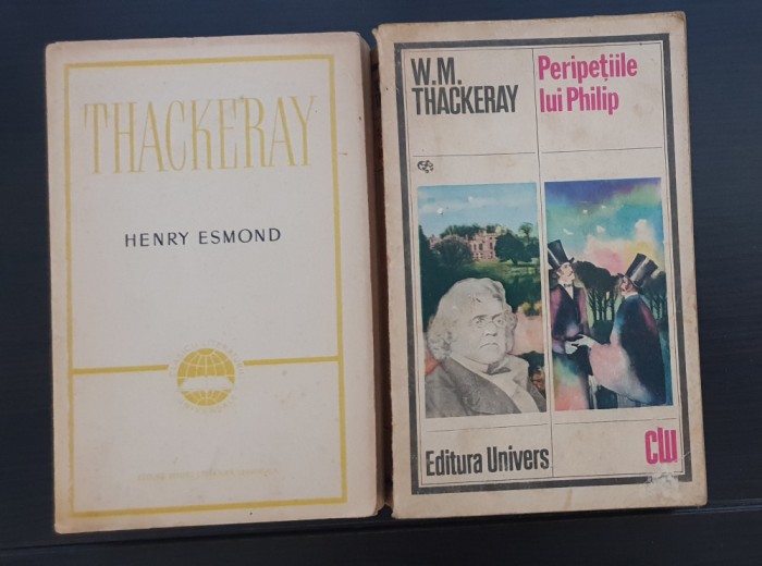 2 titluri W.M. THACKERAY: Henry Esmond / Peripețiile lui Philip