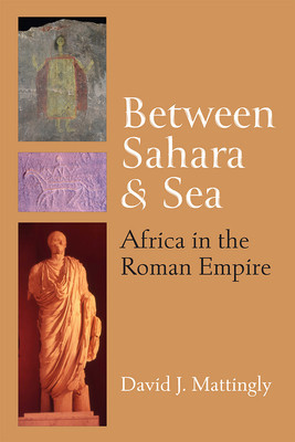 Between Sahara and Sea: Africa in the Roman Empire foto
