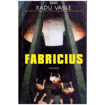 Radu Vasile - Fabricius - roman - 101481 foto