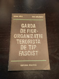 Mihai Fatu, Ion Spalateanu - Garda De fier-Organizatie terorista De Tip Fascist