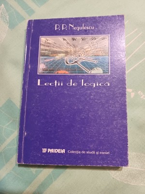 P. P. Negulescu - Lecții de logică foto