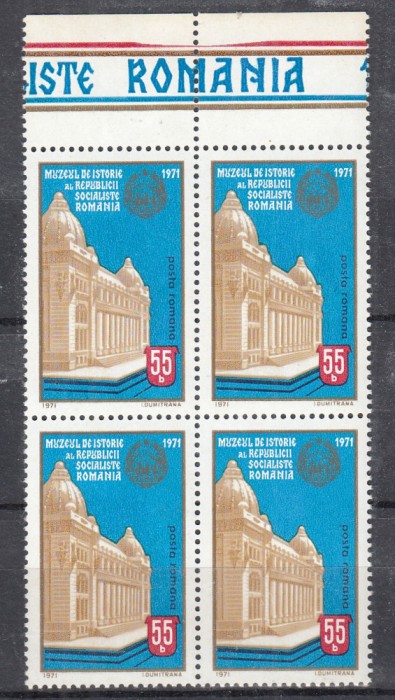 ROMANIA1971 LP 763 MUZEUL DE ISTORIE BLOC 4 TIMBRE MNH