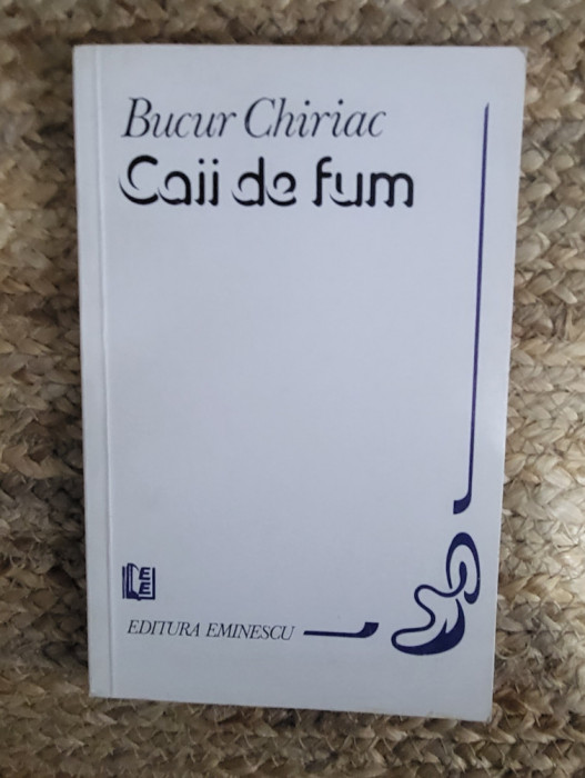 CAII DE FUM -BUCUR CHIRIAC ,DEDICATIE