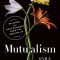Mutualism: Building the Next Economy from the Ground Up