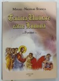 TAINICA UMBLARE CATRE LUMINA , POEME de MIHAIL - NICOLAE STANCA , 2022, PREZINTA URME DE UZURA