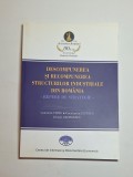 Cumpara ieftin Descompunerea și recompunerea structurilor industriale din Rom&acirc;nia &ndash; Aut. L. Chivu, C. Ciutacu, G. Georgescu, Ed. CIDE, 2016