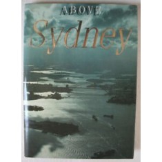 ABOVE SYDNEY - NICHOLAS BRASH )TEXT IN LIMBA ENGLEZA)