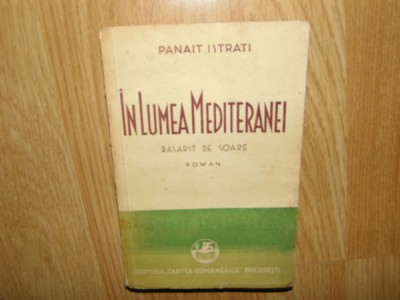 Panait Istrati -In Lumea Mediteranei -Rasarit De Soare anul 1936 foto