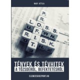 T&eacute;nyek &eacute;s t&eacute;vhitek a tőzsd&eacute;ről, befektet&eacute;sről - Nagy Attila