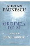 Ordinea de zi. Antologie de poezii-cantece - Adrian Paunescu