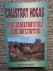 Calistrat Hogas - Pe drumuri de munte