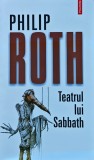 Cumpara ieftin Teatrul lui Sabbath - 2013 - Philip Roth (AC217)