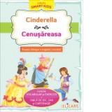 Cinderella. Cenusareasa. Povesti bilingve engleza / romana