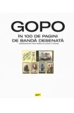 Cumpara ieftin Gopo in 100 de pagini de banda desenata/Anca Moscu, Lucian C. Oancea