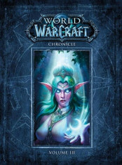 World of Warcraft Chronicle Volume 3, Hardcover/Blizzard Entertainment foto