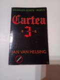 ORGANIZATII SECRETE - PROFETII - CARTEA A 3-A ~ JAN VAN HELSING