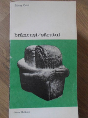 BRANCUSI. SARUTUL-SIDNEY GEIST foto