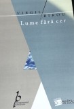 LUME FARA CER VIRGIL BIROU