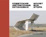 Soviet Bus Stops, 2014
